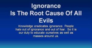 Ignorance Root Cause