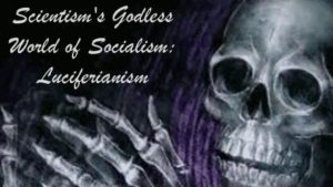 Luciferianism's Socialism is Death