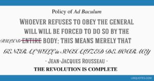 Ad Baculum Enforced Rousseau's General Will