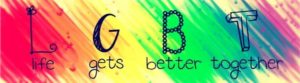 LGBTQA+: Does Life Get Better?