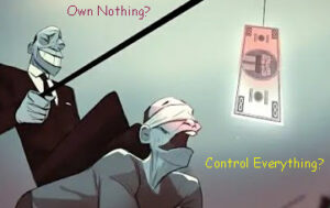Own Nothing? Control Everything?